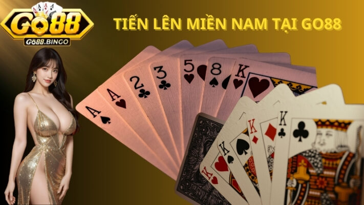 Game tiến lên miền nam tại GO88 siêu hot